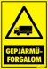 Gépjárműforgalom figyelmeztető tábla matrica
