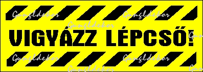Vigyázz lépcsÅ! matrica tábla Ãltalános tiltó ...