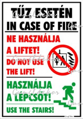 Tűz esetén ne használja a liftet! használja a lépcsőt! Piktogramokkal magyar-angol tábla matrica