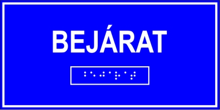 Bejárat feliratú Braille-írással ellátott tábla