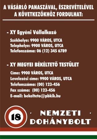Nemzeti dohánybolt A vásárló panaszával, észrevételével a következőkhöz fordulhat tábla matrica