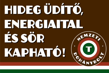 Nemzeti dohánybolt Hideg üdítő energiaital sör kapható! Tábla matrica