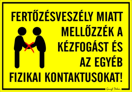 Fertőzésveszély miatt mellőzzék a kézogást és az egyéb fizikai kontaktusokat! figurás tábla matrica