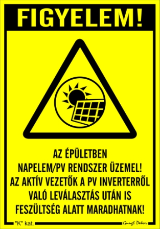 Figyelem! Az épületben napelem PV rendszer üzemel… tábla matrica