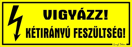 Vigyázz! Kétirányú feszültség! Villámjellel kismatrica