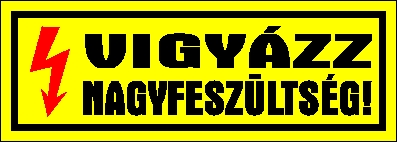 Vigyázz nagy feszültség tábla matrica, sárga alapon fekete szöveg, piros villám piktogram