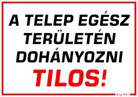 A telep egész területén dohányozni tilos! Tábla matrica