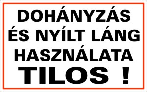 Dohányzás és nyílt láng használata tilos tábla matrica, fehér alapon fekete felirat