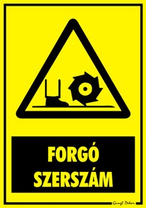 Forgó szerszám figyelmeztető tábla matrica