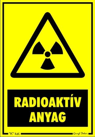Radióaktív anyag tábla matrica, sárga alapon fekete fekete felirat és piktogram