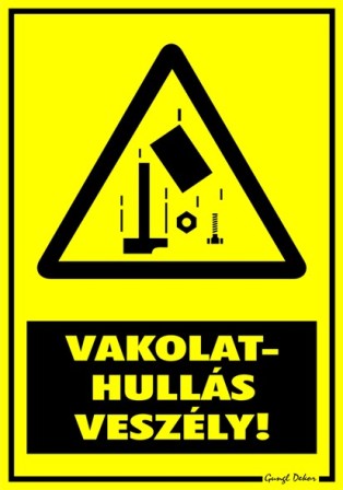 Vakolathullás veszély! ( szerszámos ) figyelmeztető tábla matrica