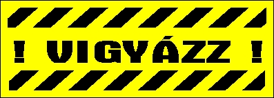 Vigyázz! sárga matrica tábla