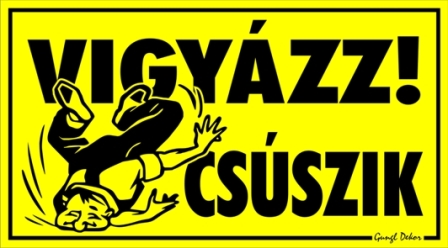 Vigyázz! Csúszik feliratú tábla matrica sárga alapon fekete színnel