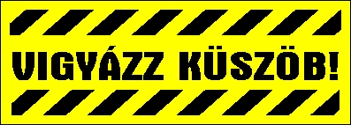 Vigyázz küszöb! matrica tábla