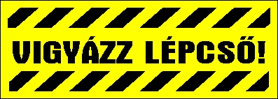 Vigyázz lépcső! matrica tábla