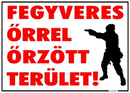Fegyveres őrrel őrzött terület! figurás tábla matrica