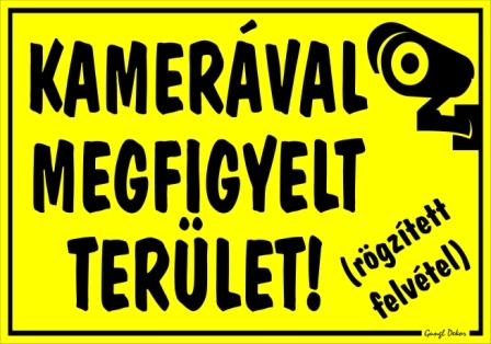 Kamerával megfigyelt terület! (rögzített felvétel) tábla matrica