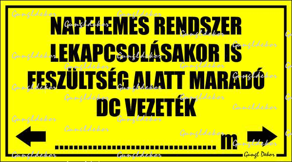 Napelemes rendszer lekapcsolásakor is feszültség alatt maradó dc vezeték tábla matrica