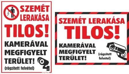 Szemét lerakása tilos! Kamerával megfigyelt terület