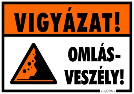 Vigyázat! Omlásveszély! Piktogramos tábla matrica