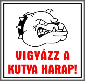 Vigyázz a kutya harap! matrica tábla