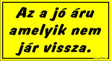 Az a jó áru amelyik humoros vicces tábla matrica