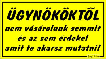Ügynököktől nem vásárolunk semmit humoros vicces tábla matrica