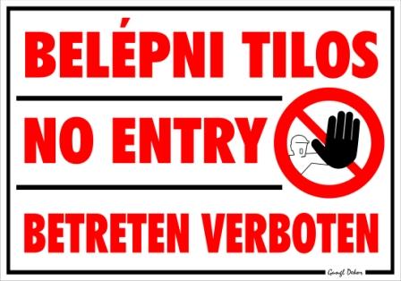 Belépni tilos No entry Betreten verboten piktogramos tábla matrica