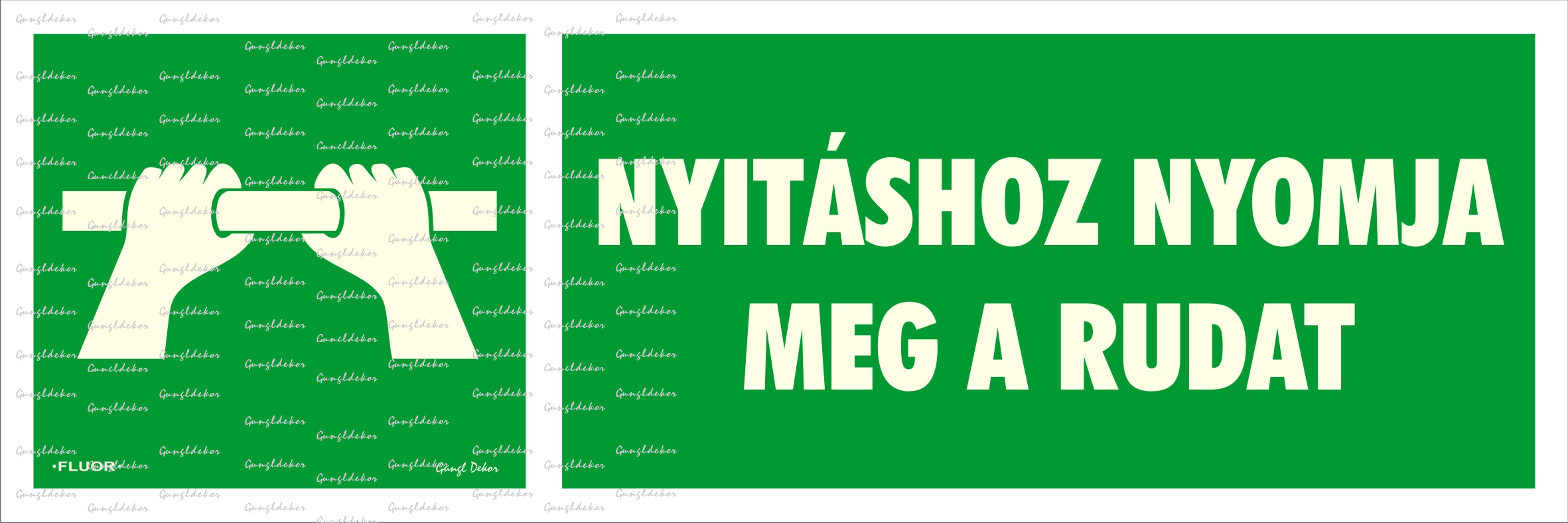 Nyitáshoz nyomja meg a rudat piktogramos hosszúkás fluoros tábla matrica