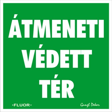 Utánvilágítós tábla, zöld háttér, átmeneti védett tér felirattal