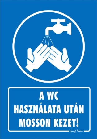 A WC használata után mosson kezet tábla matrica, kék alapon fehér felirat, kézmosó piktogram