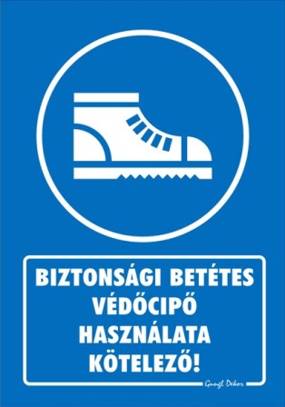 Biztonsági betétes védőcipő használata kötelező tábla matrica, kék alapon fehér szöveg, cipő
