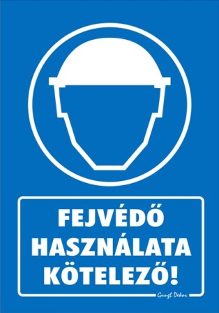 Fejvédő használata kötelező tábla matrica, kék alapon fehér szöveg, fejvédős ember