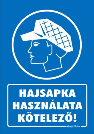 Hajsapka használata kötelező tábla matrica, kék alapon fehér szöveg, hajsapkás fej piktogram