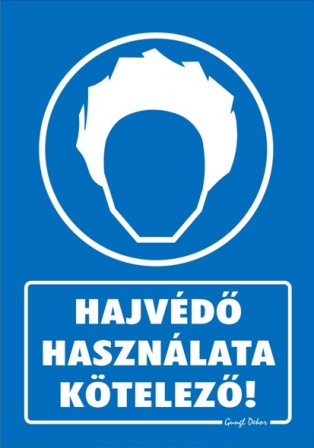 Hajvédő használata kötelező tábla matrica, kék alapon fehér szöveg, hajvédős fej piktogram