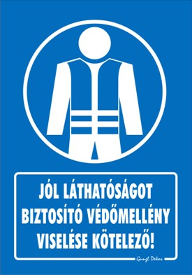 Jól láthatóságot biztosító védőmellény viselése kötelező tábla matrica, kék alapon fehér szöveg, mellény piktogram