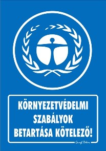 Környezetvédelmi szabályok betartása kötelező tábla matrica, kék alapon fehér szöveg, babérkoszorú piktogram