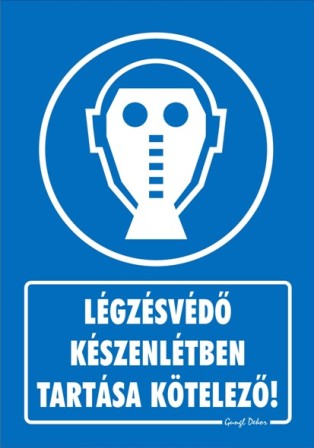 Légzésvédő készenlétben tartása kötelező tábla matrica, kék alapon fehér szöveg, maszkos fej piktogram
