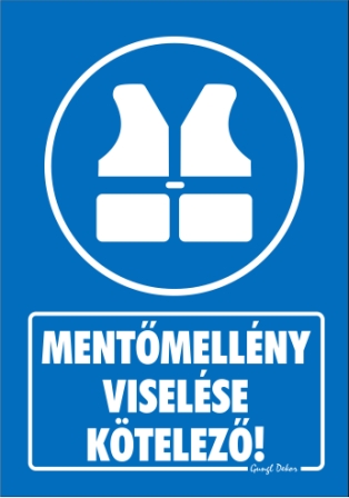 Mentőmellény viselése kötelező! Tábla matrica