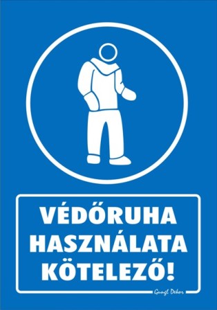 Védőruha használata kötelező tábla matrica, kék alapon fehér szöveg, védőruha piktogram