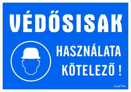 Védősisak használata kötelező! Fekvő tábla matrica