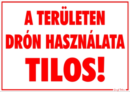 A területen drón használata tilos! Tábla matrica