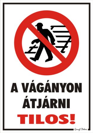 A vágányon átjárni tilos! piktogrammal tábla matrica