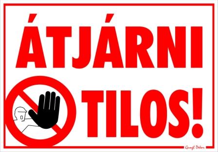 Átjárni tilos! Piktogramos tábla matrica