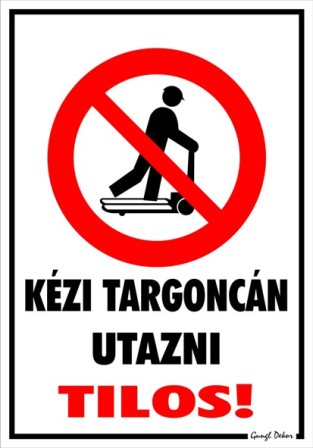 Kézi targoncán utazni tilos! piktogrammal tábla matrica