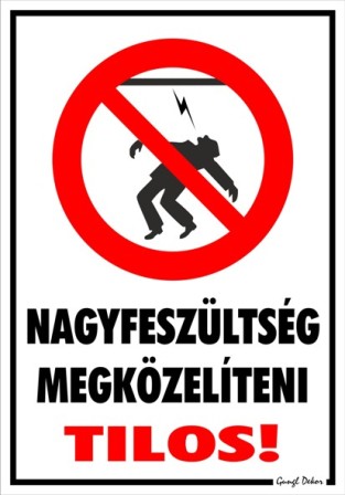 Nagyfeszültség megközelíteni tilos! piktogrammal tábla matrica