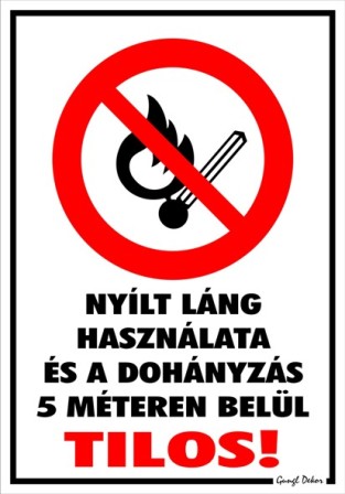 Nyílt láng használata és a dohányzás 5 méteren belül tilos! piktogrammal tábla matrica