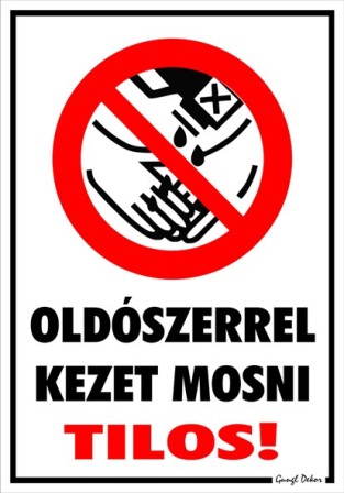 Oldószerrel kezet mosni tilos! piktogrammal tábla matrica