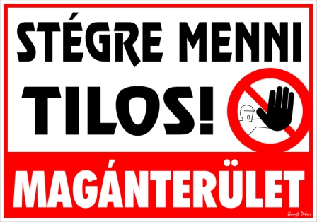 Stégre menni tilos! Magánterület tábla matrica