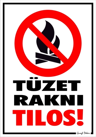 Tüzet rakni tilos! Piktogrammal tábla matrica